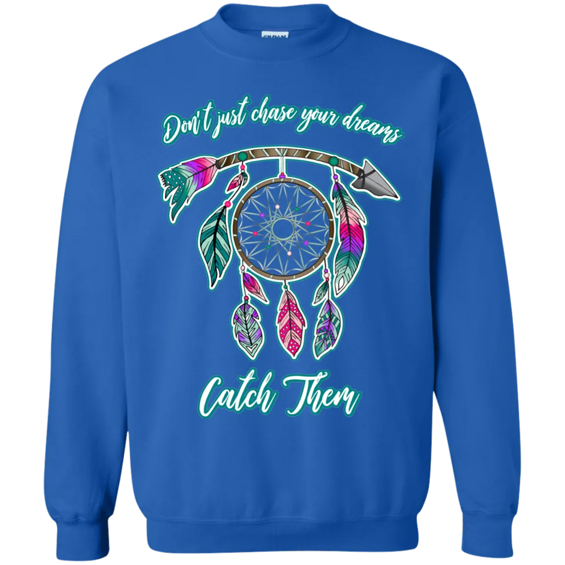 Catch Your Dreams Crewneck Pullover Sweatshirt – Cozy, Inspirational, and Stylish