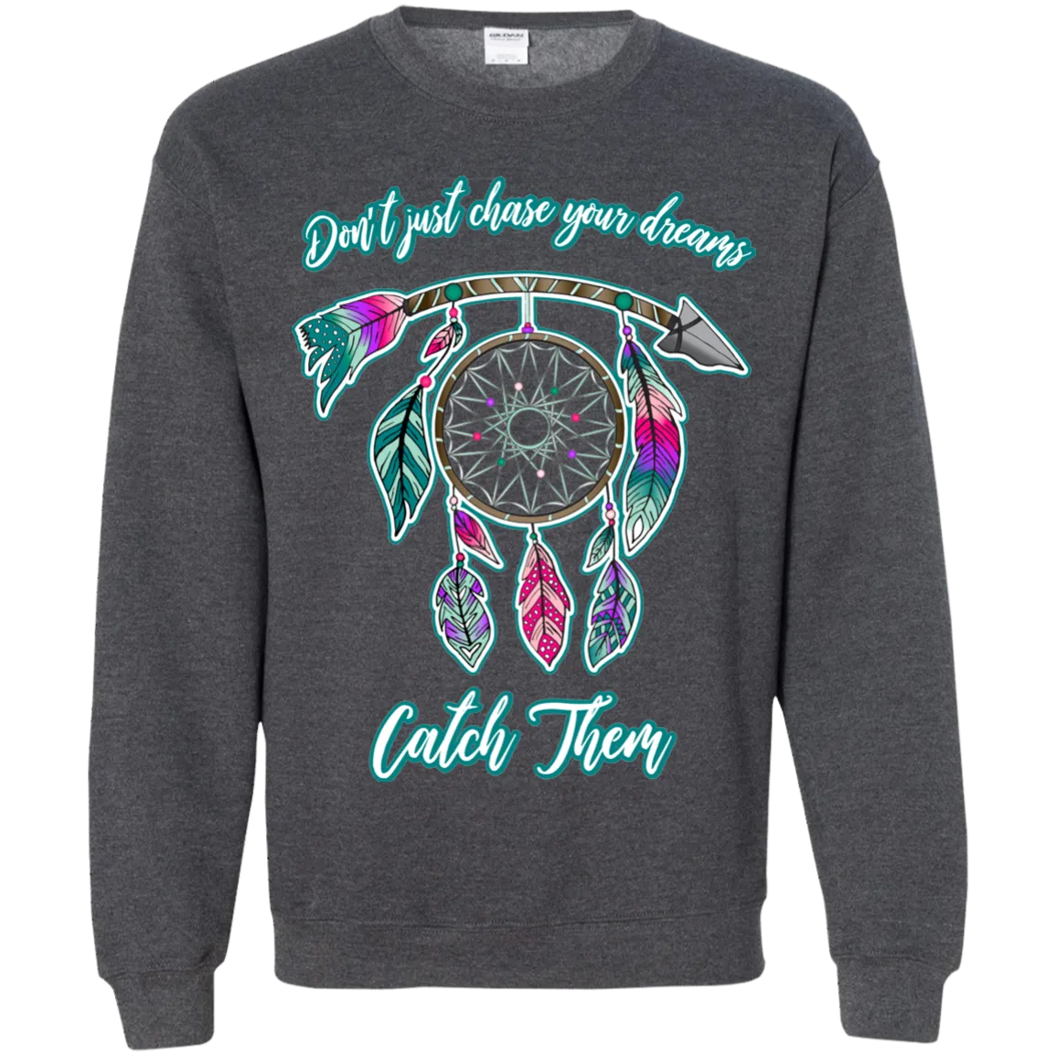 Catch Your Dreams Crewneck Pullover Sweatshirt – Cozy, Inspirational, and Stylish