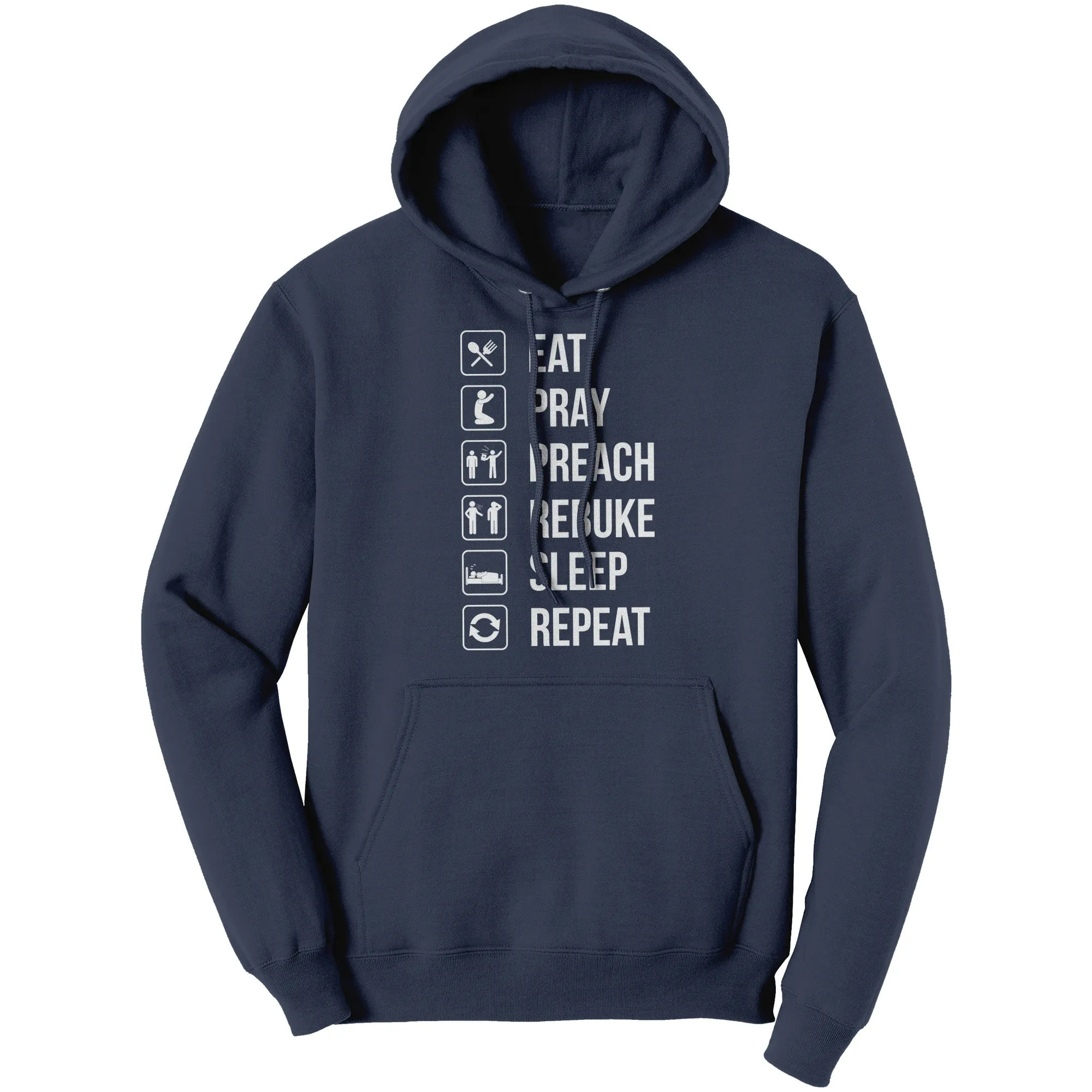 Eat.Pray.Preach.Rebuke.Sleep Repeat Hoodie Part 1