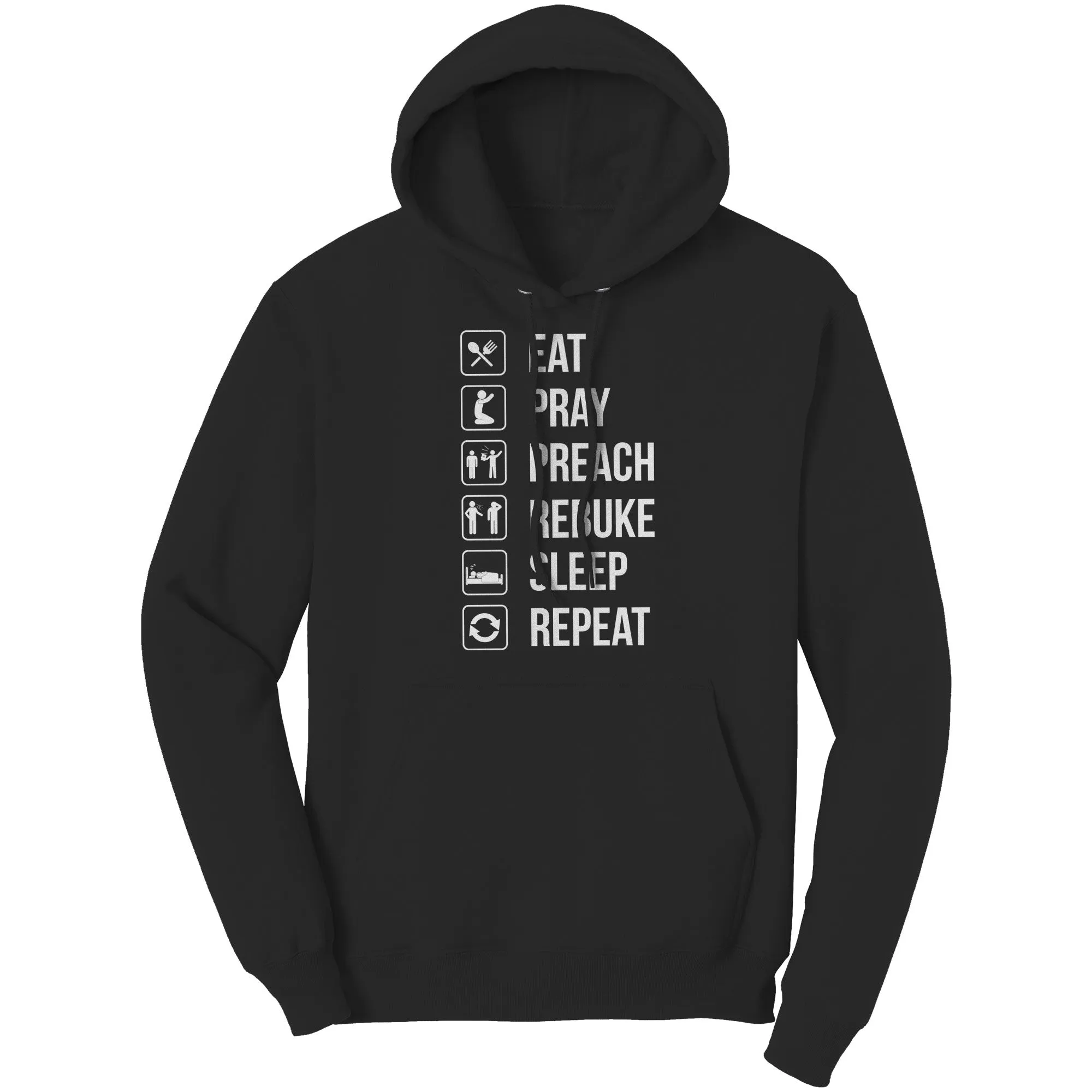 Eat.Pray.Preach.Rebuke.Sleep Repeat Hoodie Part 1