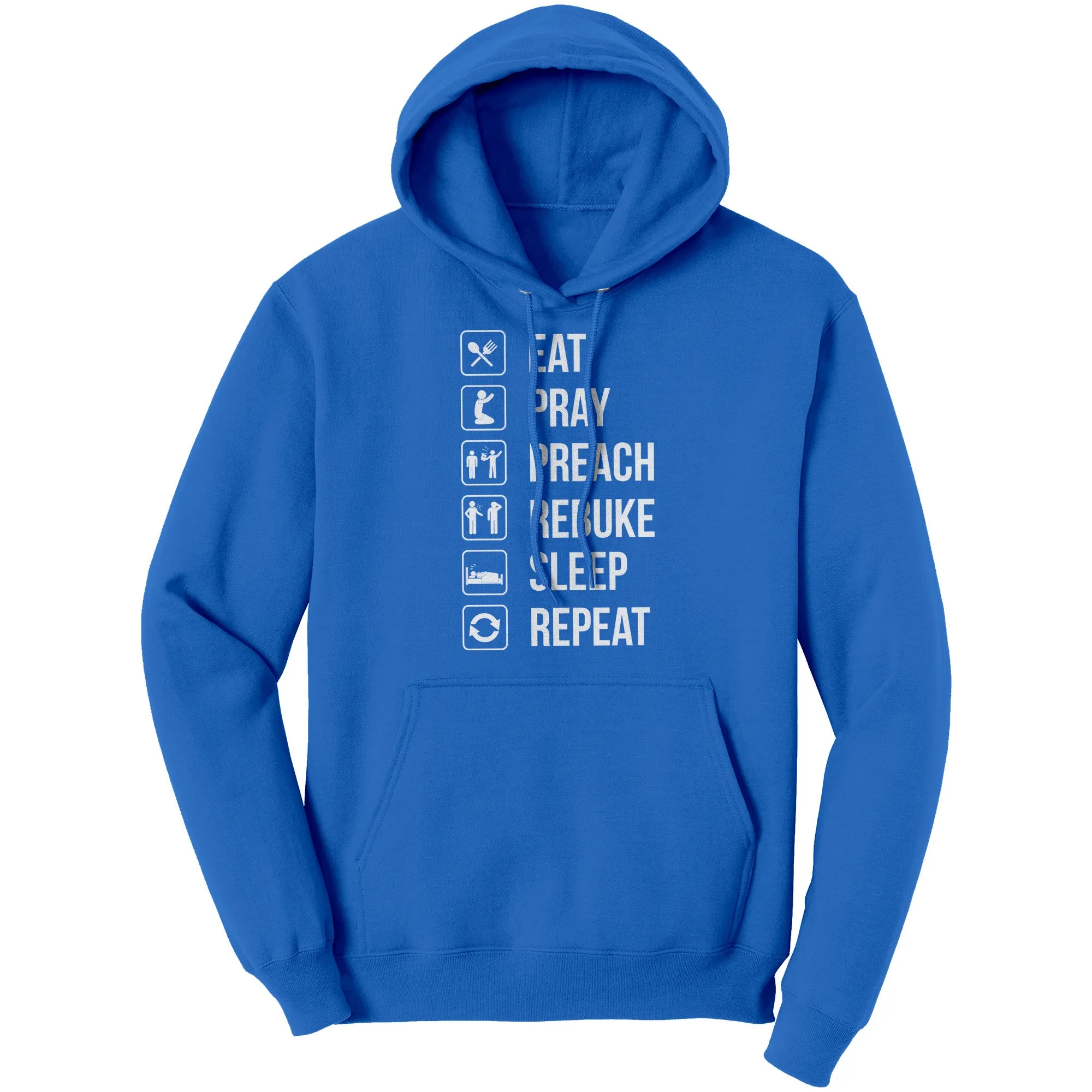 Eat.Pray.Preach.Rebuke.Sleep Repeat Hoodie Part 1