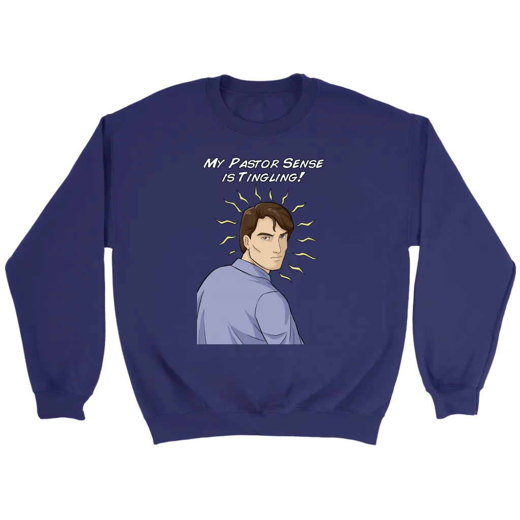 My Pastor Sense is Tingling Crewneck Part 2