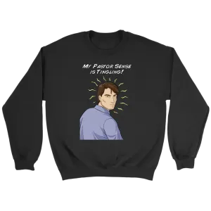 My Pastor Sense is Tingling Crewneck Part 2